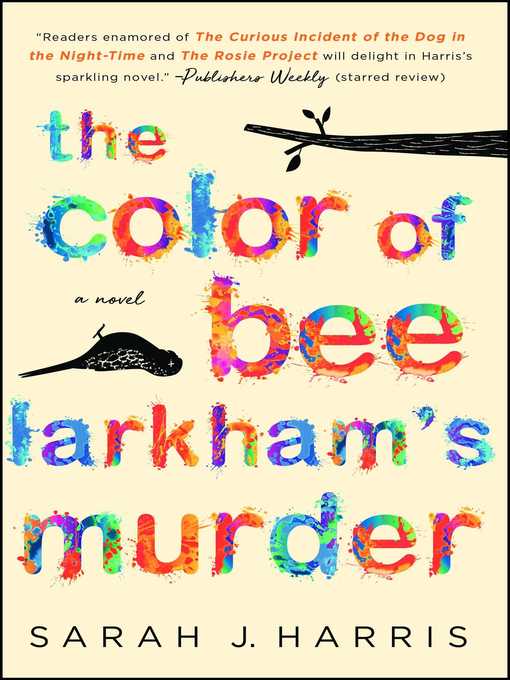 Title details for The Color of Bee Larkham's Murder by Sarah J. Harris - Wait list